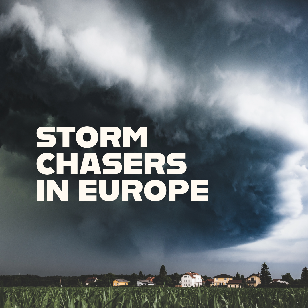 Storm Chasers in Europe
